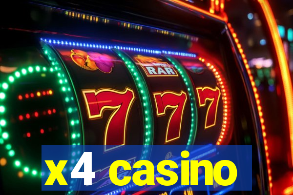 x4 casino