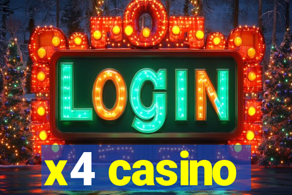 x4 casino