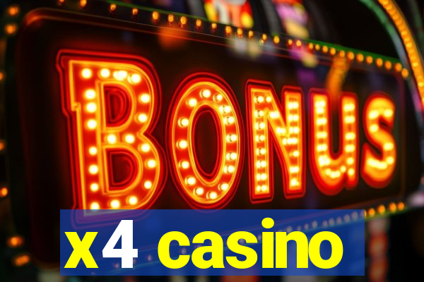 x4 casino