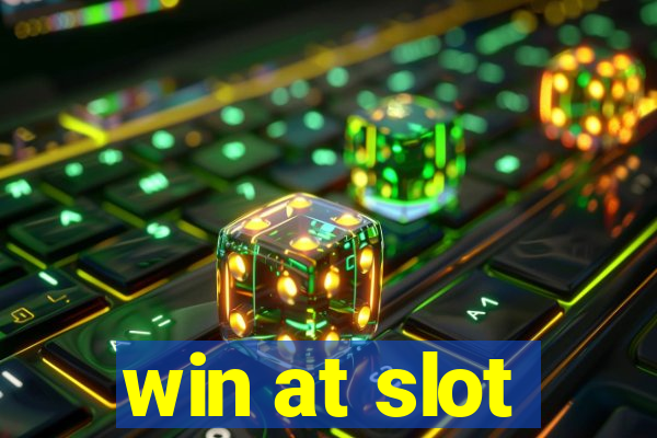 win at slot