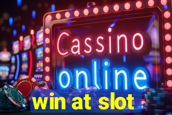 win at slot