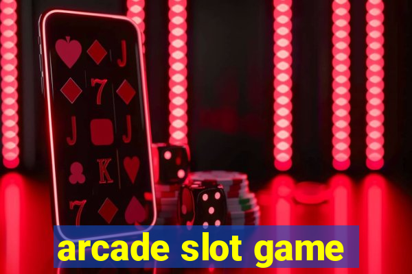 arcade slot game