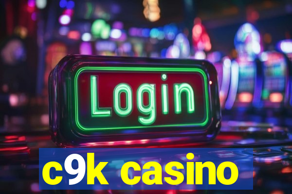 c9k casino