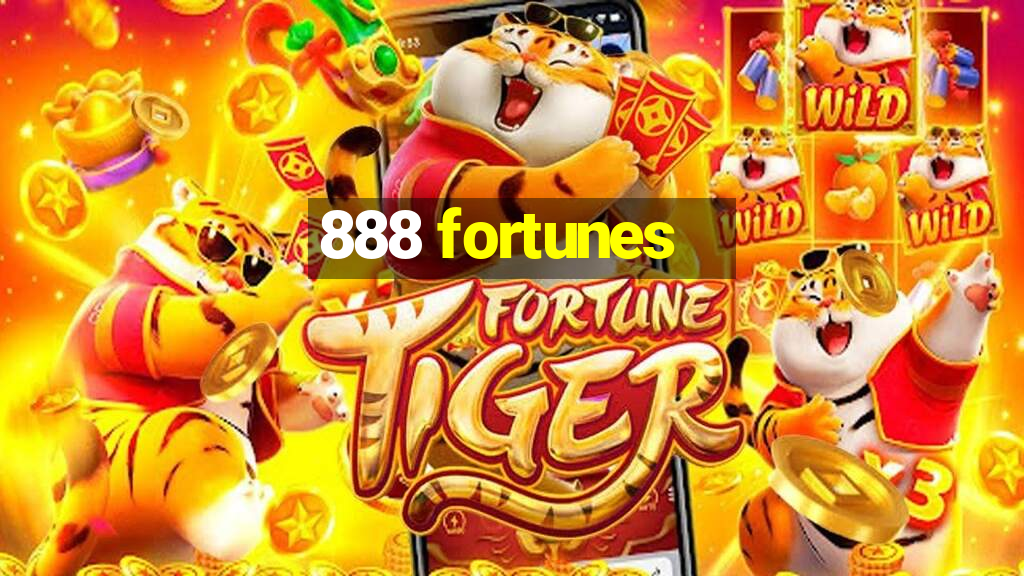 888 fortunes