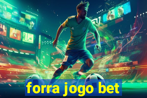 forra jogo bet