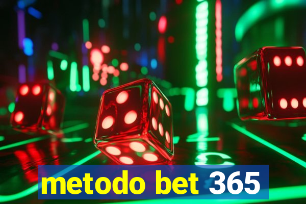 metodo bet 365