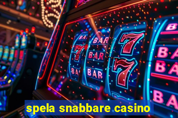 spela snabbare casino