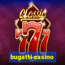 bugatti casino