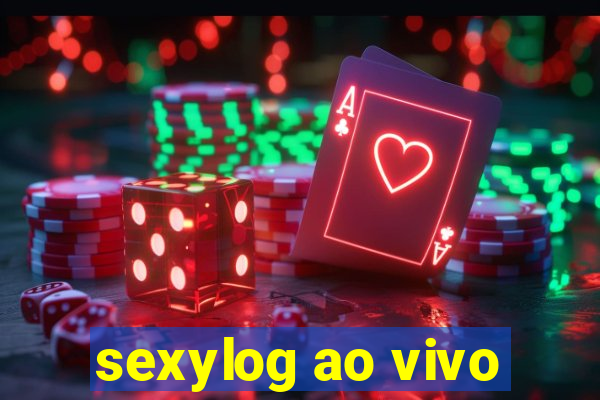 sexylog ao vivo