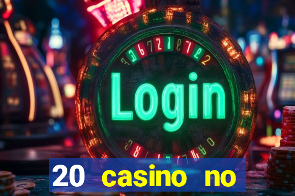 20 casino no deposit bonus