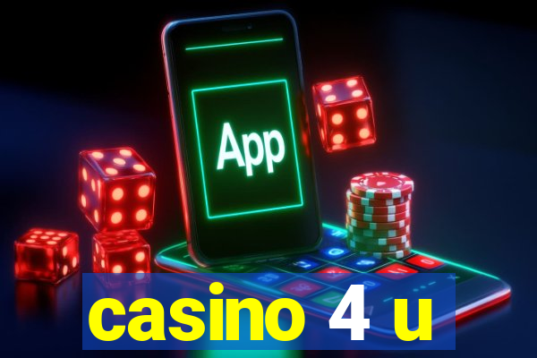 casino 4 u