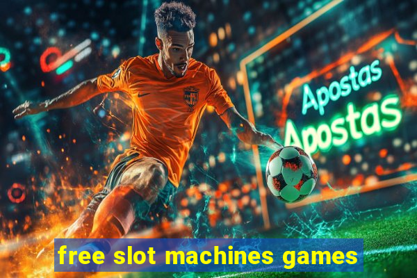 free slot machines games