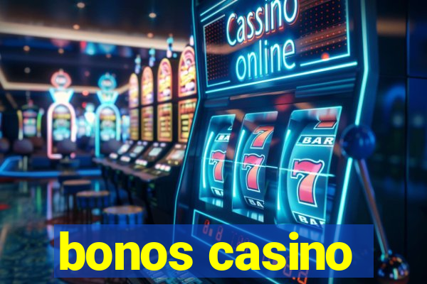 bonos casino