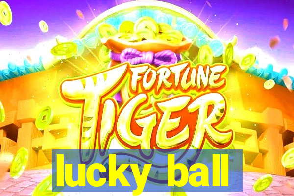 lucky ball