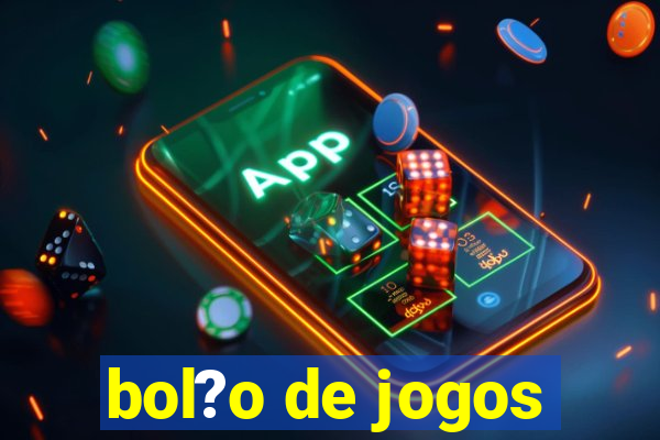 bol?o de jogos