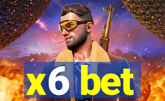 x6 bet