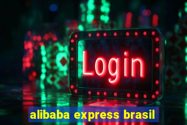 alibaba express brasil