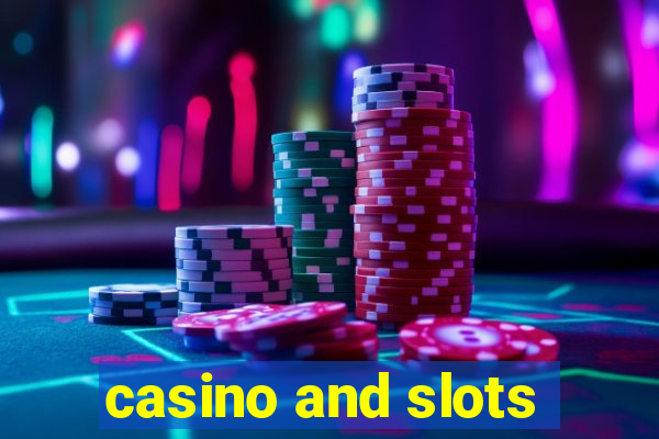 casino and slots