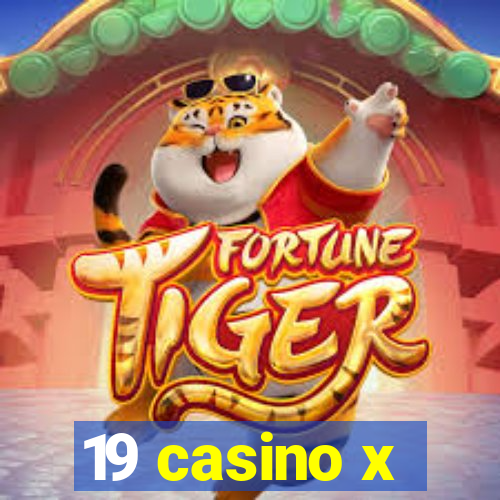 19 casino x