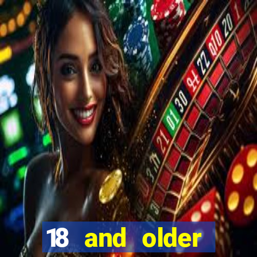 18 and older casino near me