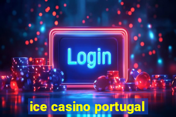 ice casino portugal