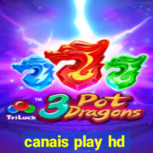 canais play hd