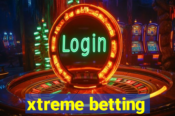 xtreme betting