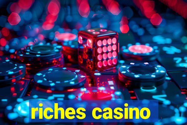 riches casino