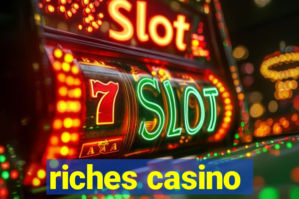 riches casino