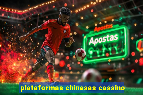 plataformas chinesas cassino