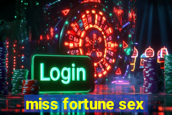 miss fortune sex