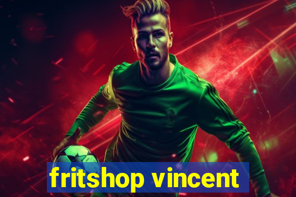 fritshop vincent