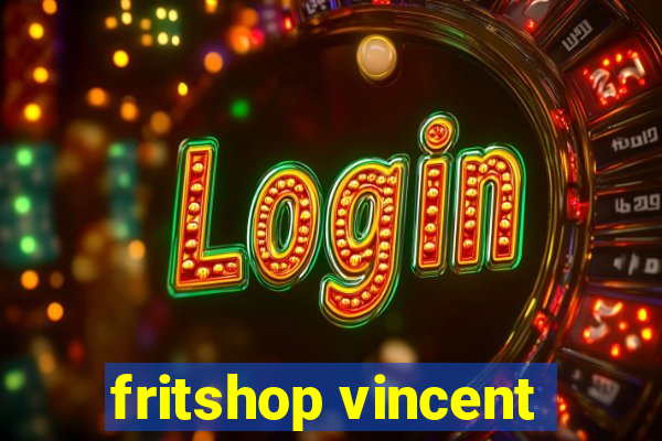 fritshop vincent