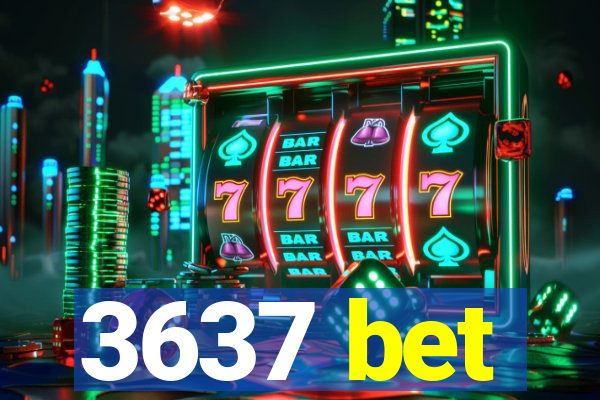 3637 bet