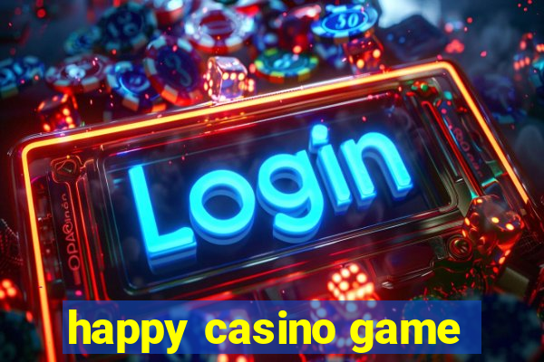 happy casino game