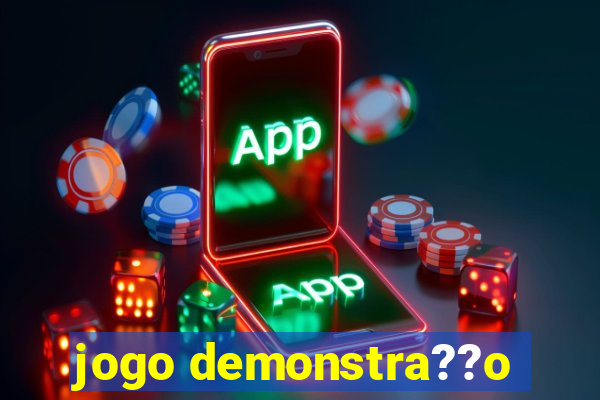 jogo demonstra??o