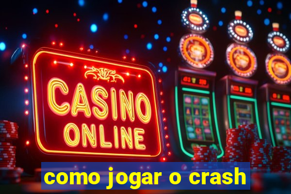 como jogar o crash