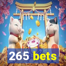 265 bets