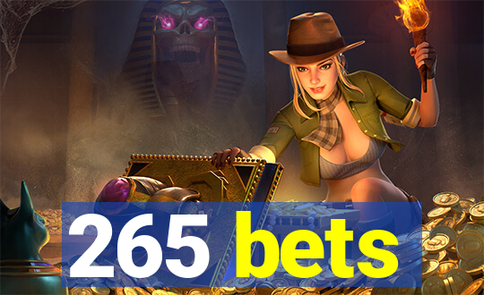 265 bets