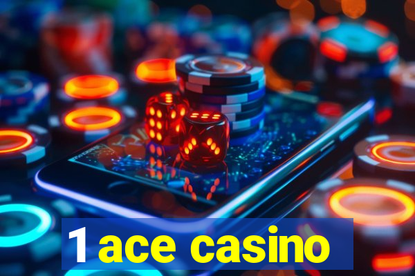 1 ace casino