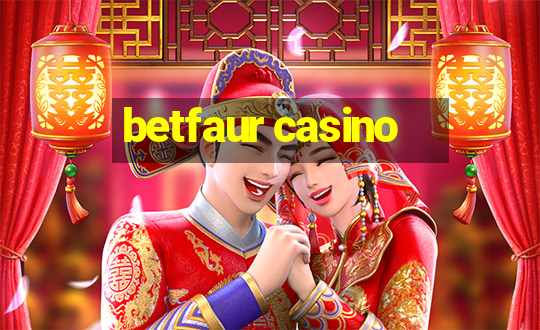 betfaur casino