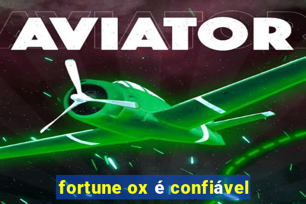 fortune ox é confiável