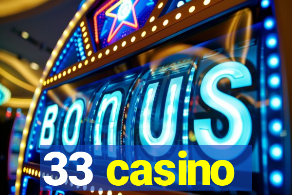 33 casino