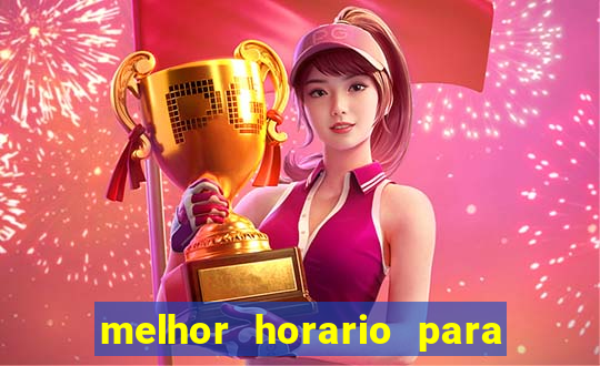 melhor horario para jogar cassino