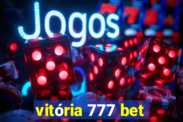 vitória 777 bet