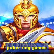 poker ring games