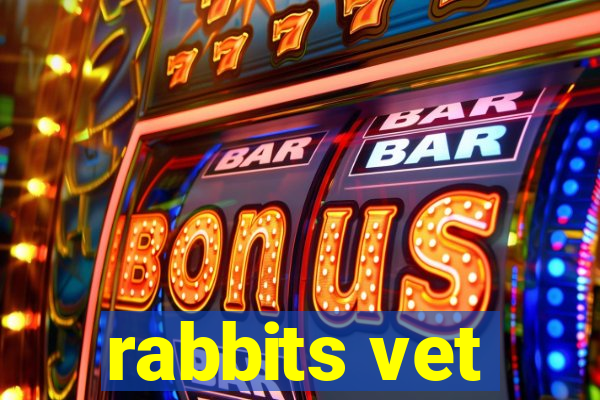 rabbits vet