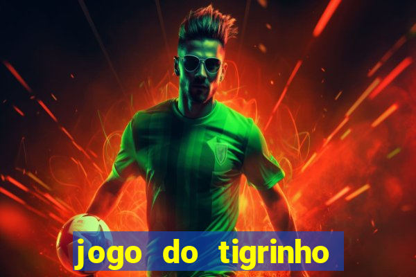 jogo do tigrinho aposta de 5 reais