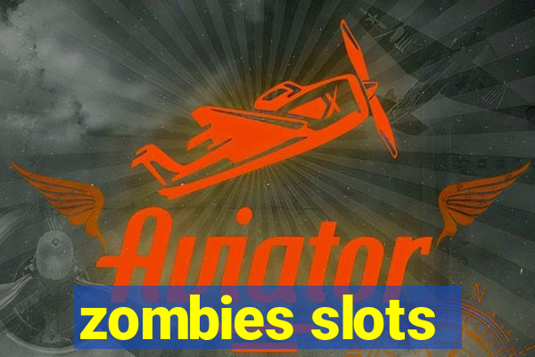 zombies slots