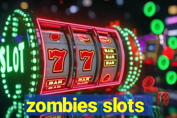 zombies slots